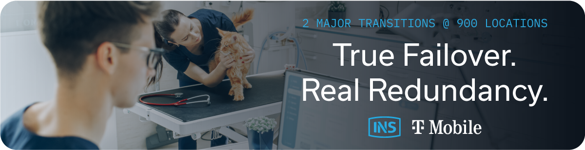 A veterinarian cares for a cat in a clinic beside medical equipment; a banner reads &ldquo;True Failover. Real Redundancy.&rdquo; with INS and T-Mobile logos.